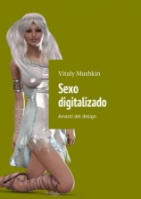 читать Sexo digitalizado. Amanti del design