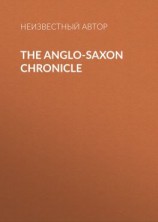 читать The Anglo-Saxon Chronicle