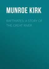 читать Raftmates: A Story of the Great River