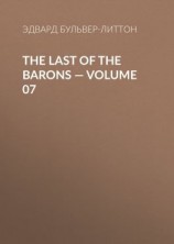 читать The Last of the Barons  Volume 07