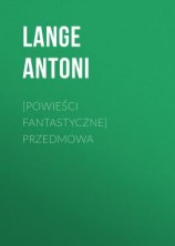читать [Powieści fantastyczne] Przedmowa