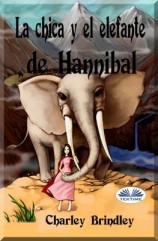 читать La Chica Y El Elefante De Hannibal