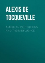 читать American Institutions and Their Influence