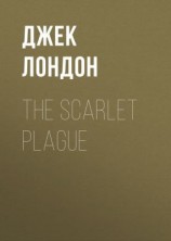 читать The Scarlet Plague