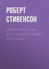 читать Across the Plains, with Other Memories and Essays