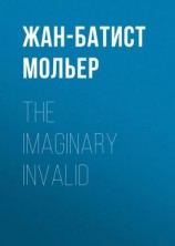 читать The Imaginary Invalid