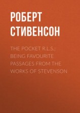 читать The Pocket R.L.S.: Being Favourite Passages from the Works of Stevenson