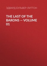 читать The Last of the Barons  Volume 01