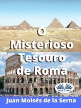 читать O Misterioso Tesouro De Roma