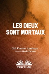 читать LES DIEUX SONT MORTAUX