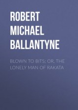 читать Blown to Bits; or, The Lonely Man of Rakata