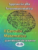 читать Approccio Alla Neuromatematica: Il Cervello Matematico