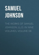 читать The Works of Samuel Johnson, LL.D. in Nine Volumes, Volume 08