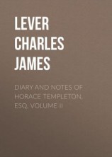 читать Diary And Notes Of Horace Templeton, Esq. Volume II