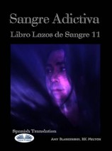 читать Sangre Adictiva (Lazos De Sangre Libro 11)