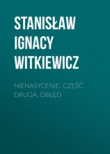 читать Nienasycenie. Część druga, Obłęd