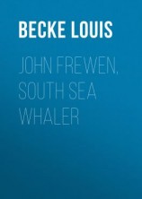 читать John Frewen, South Sea Whaler
