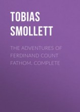 читать The Adventures of Ferdinand Count Fathom. Complete
