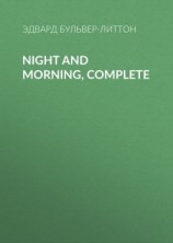 читать Night and Morning, Complete