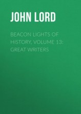 читать Beacon Lights of History, Volume 13: Great Writers