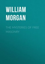 читать The Mysteries of Free Masonry