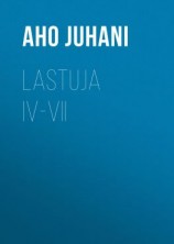 читать Lastuja IV-VII