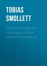 читать The Adventures of Ferdinand Count Fathom. Volume 02