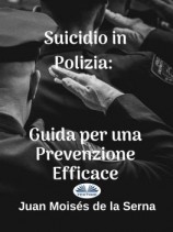 читать Suicidio In Polizia: Guida Per Una Prevenzione Efficace