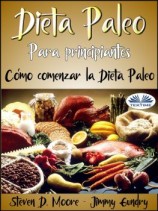 читать Dieta Paleo Para Principiantes: Cómo Comenzar La Dieta Paleo
