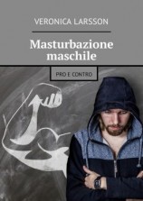 читать Masturbazione maschile. Pro e contro
