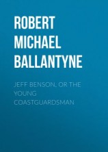 читать Jeff Benson, or the Young Coastguardsman
