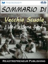 читать Sommario Di Vecchia Scuola: Vita A Sane Lane