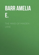 читать The Maid of Maiden Lane