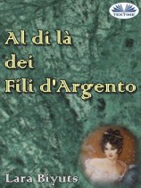 читать Al Di Là Dei Fili D'Argento
