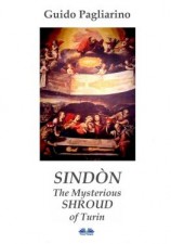читать Sindòn The Mysterious Shroud Of Turin
