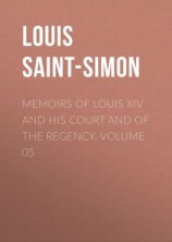 читать Memoirs of Louis XIV and His Court and of the Regency. Volume 05