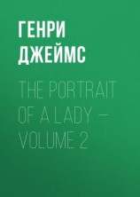 читать The Portrait of a Lady  Volume 2