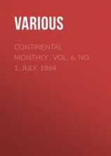 читать Continental Monthly , Vol. 6, No. 1, July, 1864
