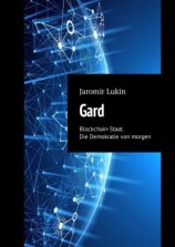 читать Gard. Blockchain-Staat. Die Demokratie von morgen