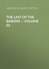 читать The Last of the Barons  Volume 02