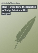 читать Back Home: Being the Narrative of Judge Priest and His People