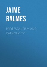 читать Protestantism and Catholicity