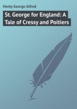 читать St. George for England: A Tale of Cressy and Poitiers