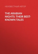 читать The Arabian Nights: Their Best-known Tales
