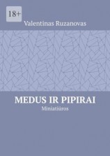 читать Medus ir pipirai. Miniatiūros