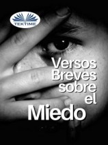 читать Versos Breves Sobre El Miedo