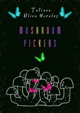 читать Mushroom pickers