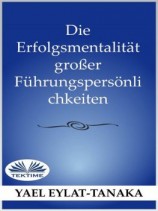 читать Die Erfolgsmentalität Großer Führungspersönlichkeiten