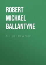 читать The Life of a Ship