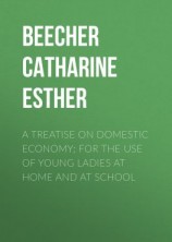 читать A Treatise on Domestic Economy; For the Use of Young Ladies at Home and at School